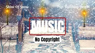 Shine Of Snow by Vlad Gluschenko | Pop Uplifting Music Royalty Free | MelodyLoop