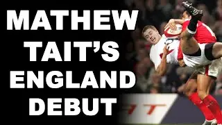 Mathew Tait's England Debut