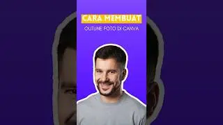 Cara Membuat Outline Foto di Canva 2025