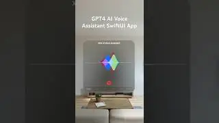 Build GPT4 AI Voice Assistant SwiftUI App 