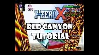 F-Zero X Tutorial - Red Canyon