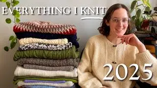 Everything I Knit in 2025 (My first year of knitting garments!) 🧶 with try-ons and beginner patterns