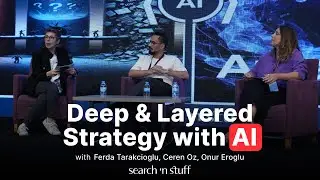 The New Age of Insight: Deep and Layered Strategy with AI | Panel Discussion | SnS Antalya 2025 [TR]
