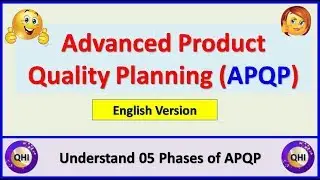 Advanced Product Quality Planning (APQP) – Learn 05 phases of APQP (English Version)