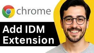 How To Add IDM Extension In Chrome – Easy Guide (2025)