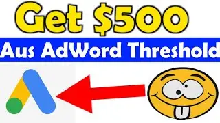 Get $500 Aus AdWord Threshols in 2021 || AdWord Paypal Threshold