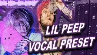 ACTUAL LIL PEEP VOCAL PRESET / HOW TO SOUND LIKE LIL PEEP IN 2025