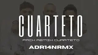 PACK REMIX DE CUARTETOS  (ADR14NRMX)
