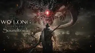 Wo Long: Fallen Dynasty - Ost Full Soundtrack