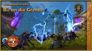 [WoW] 🌌 The War Within - [007] Bis an die Grenze [Let's Play]