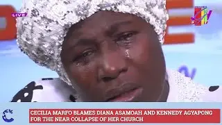 Cecilia Marfo Blames Diana Asamoah And Kennedy Agyapong For The Near Collapse Of Her Church In Tears