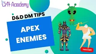 Apex Enemies | Crit Academy Dungeons & Dragons Podcast
