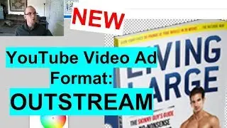 NEW YouTube Video Ad Format: OUTSTREAM