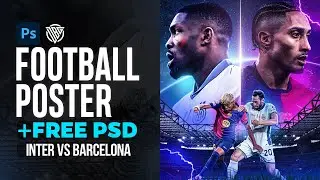 How To Create a Football Matchday Poster | Inter VS Barcelona | Photoshop Tutorial
