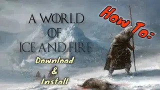 How to | Download and Install A World of Ice and Fire mod | Mount and Blade: Warband.