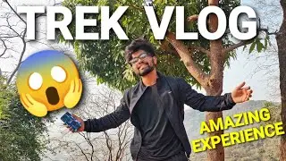 MOUNTAINS made a special place in my MIND | TREK with friends | Thane vlog