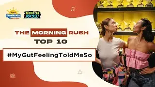 TMR TOP 10: #MyGutFeelingToldMeSo | The Morning Rush | RX931