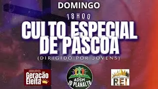 CULTO ESPECIAL DE PÁSCOA - 31/03/2024