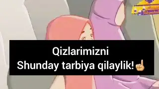 QIZIMIZNI SHUNDAY TARBIYALAYLIK☝ | ABDULLOH SOBIRJONOV