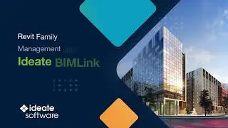 Revit Family Management With Ideate BIMLink
