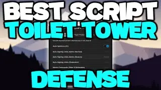 [Updated] Toilet Tower Defense OP New Script *2024*