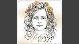 Vivre d'amour (d'après les poèmes de Sainte-Thérèse de Lisieux)