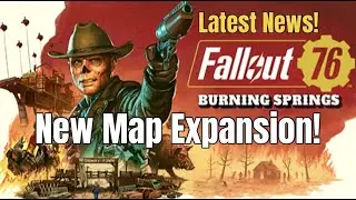 Fallout 76 New Map Expansion: Burning Springs Update!!
