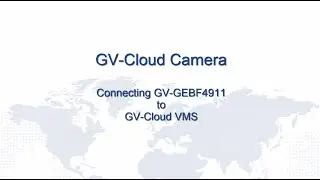 GV-Cloud Camera: Connecting GV-Cloud IP Cameras to GV-Cloud VMS