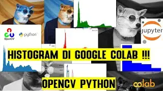 Analisis Histogram pakai Google Colab!!! Python OpenCV