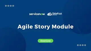 Agile Story Module | ServiceNow Tips & Tricks