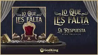 La Respuesta | Aldo Trujillo (Visual)