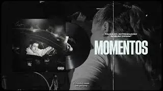 Momentos (Introdução) - ''OCDM''