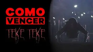 COMO VENCER: TEKE TEKE