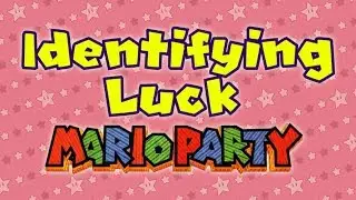 Identifying Luck: Mario Party 1
