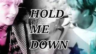 [BTS] | HOLD ME DOWN |