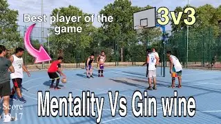 3v3 Basketball Gin wine Vs Mentality