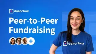 How to Create a Successful Peer-to-Peer Fundraising Campaign: Step-by-Step Guide