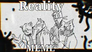 Reality/Meme/my oc/finally a new video after tens of billions of years/.............................