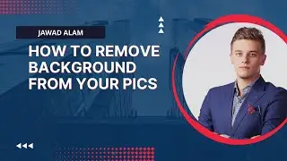 HOW TO REMOVE BACKGROUND FROM IMAGES EASILY