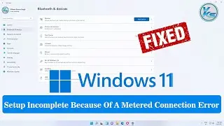 ✅ Setup Incomplete Because Of A Metered Connection Error in Windows 11 FIX