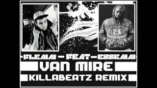 Flemm ft. ESSEMM - Van mire ( KillaBeatZ Remix)