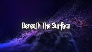 Beneath the surface