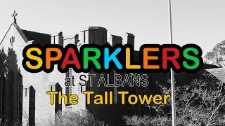 St Albans Sparklers: The Tall Tower