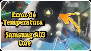 🚫SAMSUNG A03 CORE CON PROBLEMAS DE TEMPERATURA🚫 ASÍ LE DIMOS SOLUCIÓN.