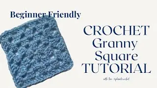 Crochet: How to CROCHET a Granny Square | Beginner Friendly | V-207