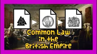 Common Law in the British Empire|⚖️| Quick and Simple