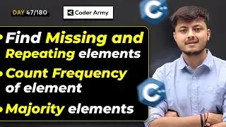 Lecture 35: Majority Elements || Count Frequency of element | Find Missing and Repeating elements