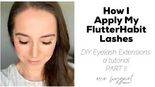 How I Apply My FlutterHabit DIY Eyelash Extensions: Part 2