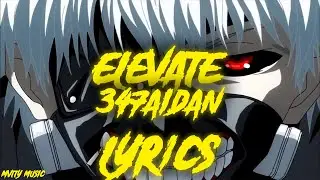 347AIDAN - Elevate (Lyrics)