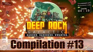 Deep Rock Galactic fun compilation - 13